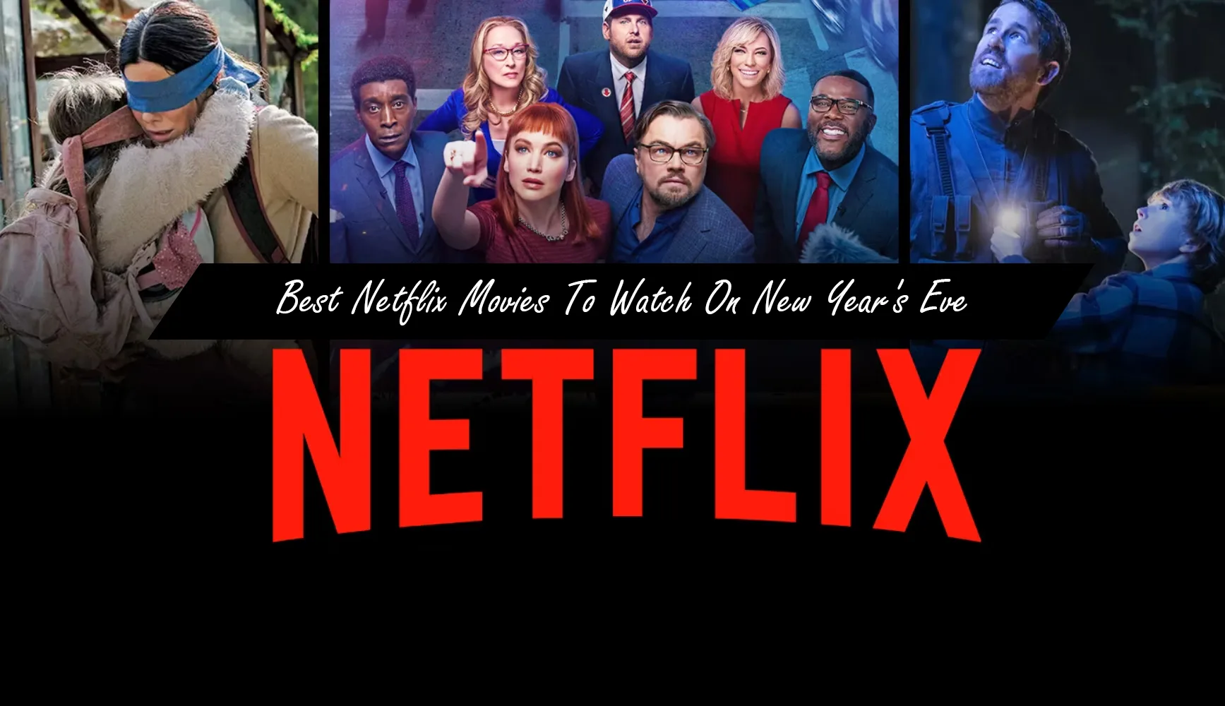Top 10 Best Netflix Movies To Watch On New Year's Eve - Movies To Watch On New Year's Eve With Family