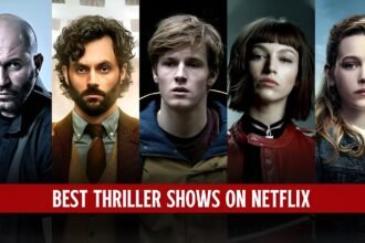 Top 10 Thriller Shows on Netflix Right Now