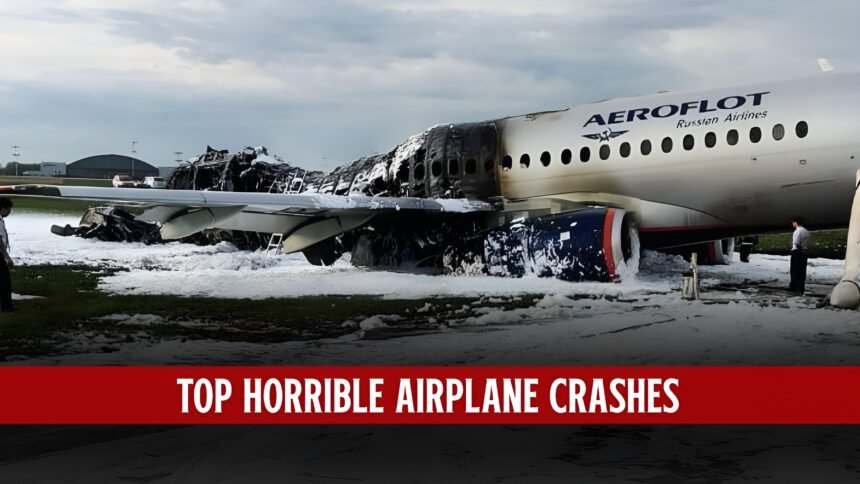Top 10 Horrible AirPlane Crashes That Changed Airplanes Forever