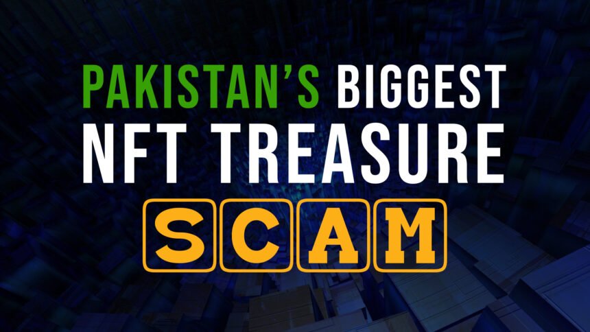 Pakistan’s Biggest Online NFT Treasure SCAM is Unfolding! 67 Pakistan’s Biggest Online NFT Treasure SCAM is Unfolding!