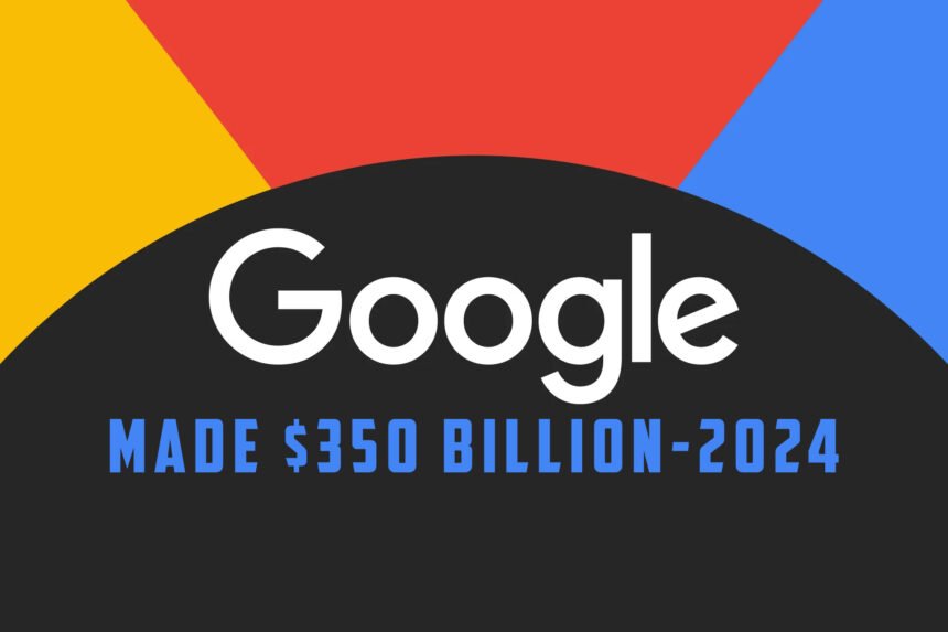 How Google Made $350 Billion in 2024